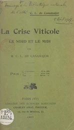 La crise viticole : le Nord et le Midi