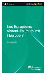 Les Européens aiment-ils (toujours) l'Europe?