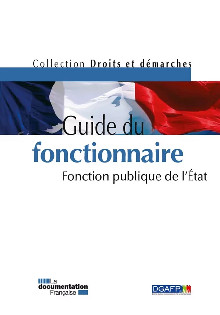 Guide du fonctionnaire - la Documentation Française, Nathalie Robatel - La Documentation française