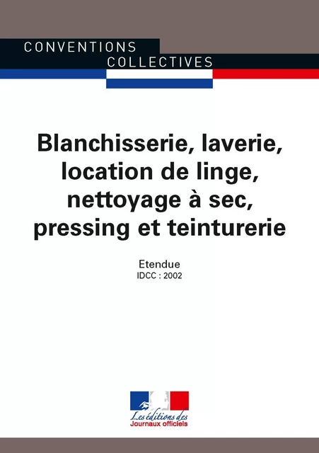 Blanchisserie, laverie, location de linge, nettoyage à sec, pressing et teinturerie - Journaux Officiels - Journaux officiels