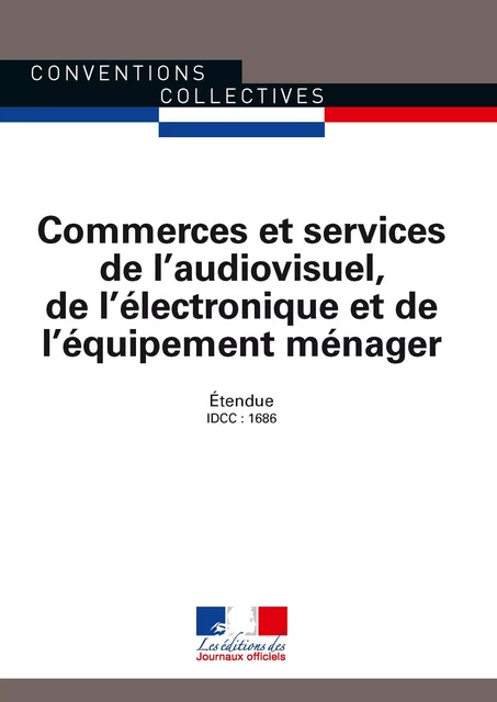 Commerces et services de l'audiovisuel, de l'électronique et de l'équipement ménager - Journaux Officiels - Journaux officiels