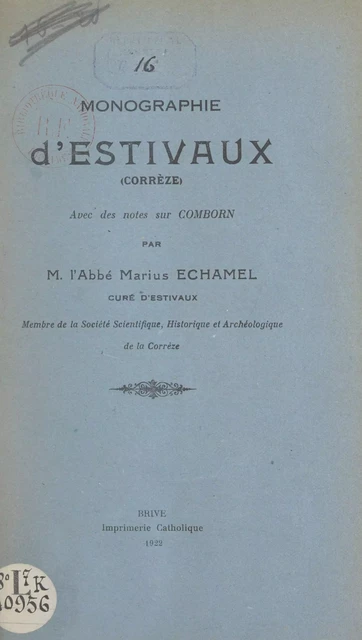 Monographie d'Estivaux (Corrèze) - Marius Échamel - FeniXX réédition numérique