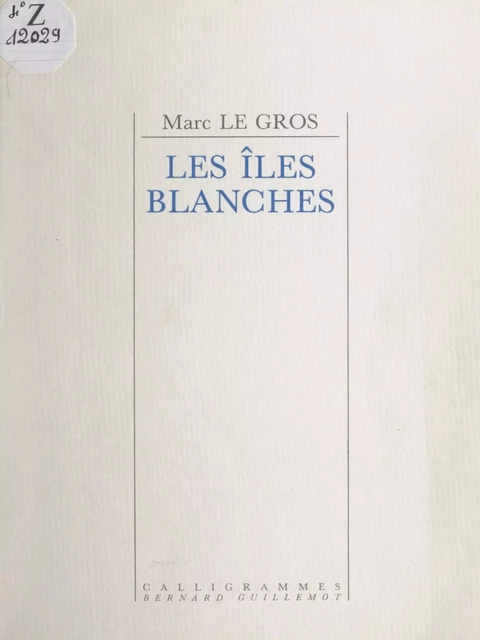 Les îles blanches - Marc Le Gros - FeniXX réédition numérique