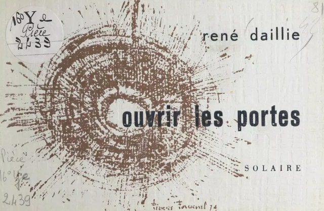 Ouvrir les portes - René Daillie - FeniXX réédition numérique