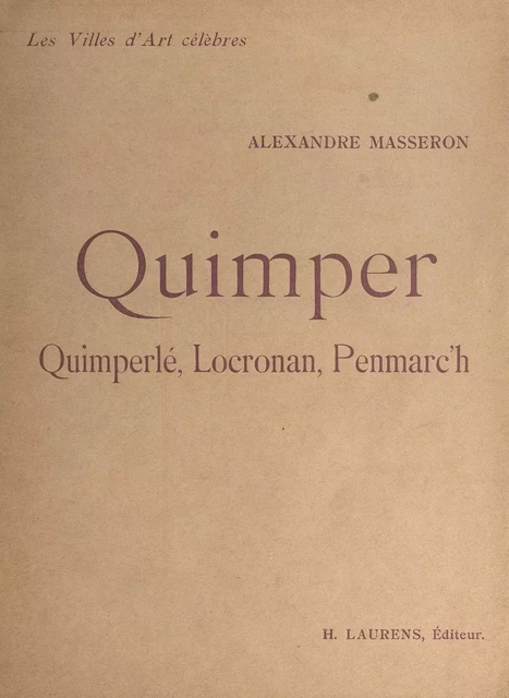 Quimper - Alexandre Masseron - FeniXX réédition numérique