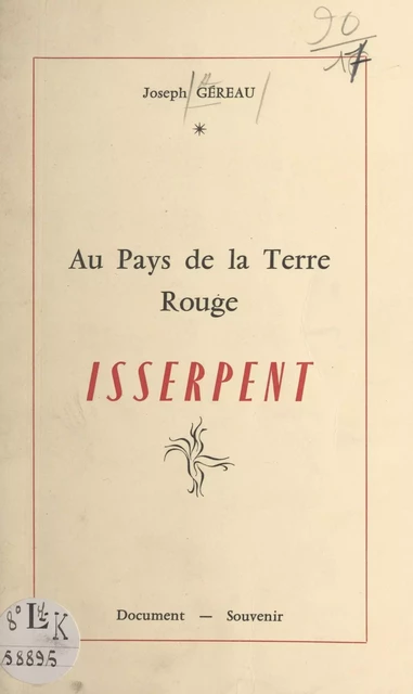 Au pays de la terre rouge, Isserpent - Joseph Géreau - FeniXX réédition numérique