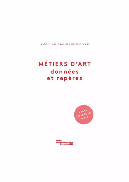 Métiers d'art. Données et repères - Institut National des Métiers d'Art (Inma) - La Documentation française