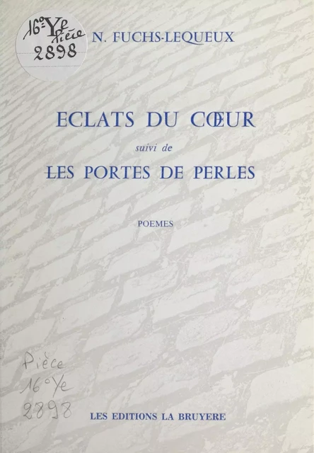 Éclats du cœur - A. N. Fuchs-Lequeux - FeniXX réédition numérique