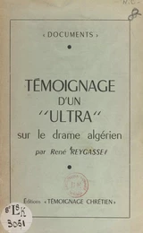 Témoignage d'un "ultra" sur le drame algérien