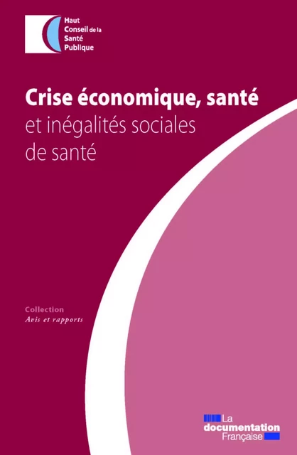 Crise économique, santé et inégalités sociales de santé - Haut Conseil de la Santé Publique (Hcsp) - La Documentation française