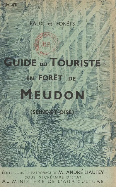 Guide du touriste en forêt de Meudon (Seine-et-Oise) - André Liautey - FeniXX réédition numérique