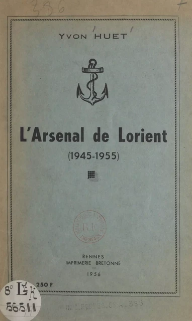 L'Arsenal de Lorient (1945-1955) - Yvon Huet - FeniXX réédition numérique