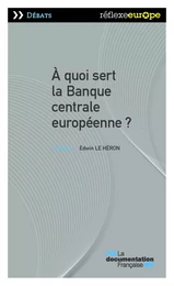 A quoi sert la Banque centrale européenne ?