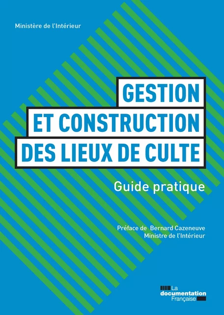 Gestion et construction des lieux de culte - Ministère de l'Intérieur - La Documentation française