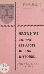 Maxent tourne les pages de son histoire...