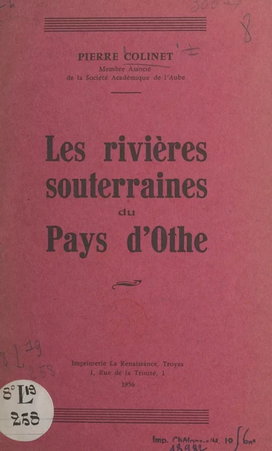 Les rivières souterraines du pays d'Othe - Pierre Colinet - FeniXX réédition numérique