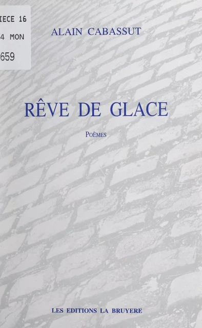 Rêve de glace - Alain Cabassut - FeniXX réédition numérique