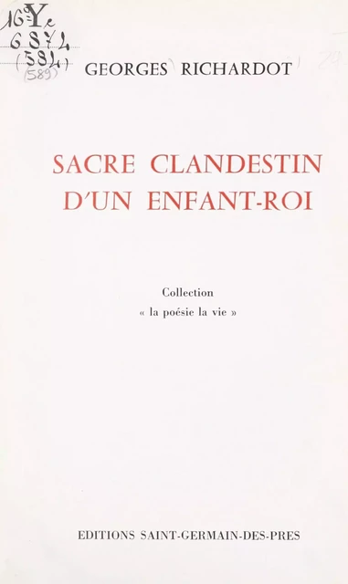 Sacre clandestin d'un enfant-roi - Georges Richardot - FeniXX réédition numérique