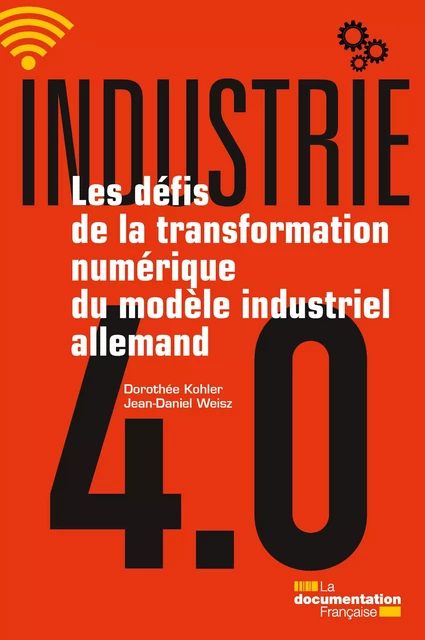 Industrie 4.0 - Dorothée Kohler, Jean-Daniel Weisz, la Documentation Française - La Documentation française