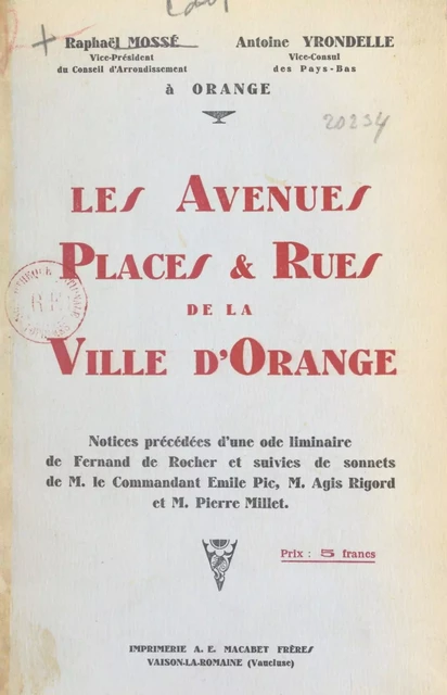 Les avenues, places et rues de la ville d'Orange - Raphaël Mossé, Antoine Yrondelle - FeniXX réédition numérique