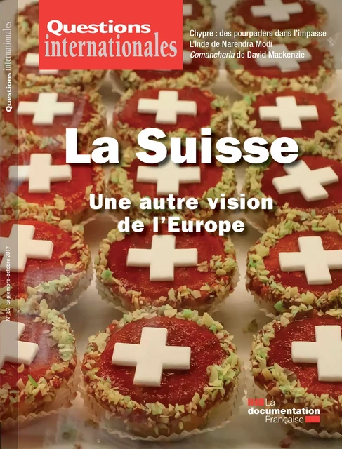 Questions internationales : La Suisse, une autre vision de l'Europe - n°87 - la Documentation Française - La Documentation française