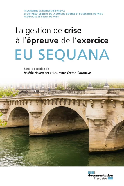 EU Sequana - La gestion de crise à l'épreuve de l'exercice - Préfecture de Police de Paris, Valérie November, Laurence Creton-Cazanave - La Documentation française