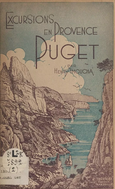 Massif de Puget : grande Candelle, Dévension, Gardiole, En-Vau - Henry Imoucha - FeniXX réédition numérique