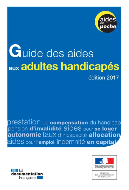 Guide des aides aux adultes handicapés - 2e édition - Ministère des Affaires Sociales Et de la Santé - La Documentation française