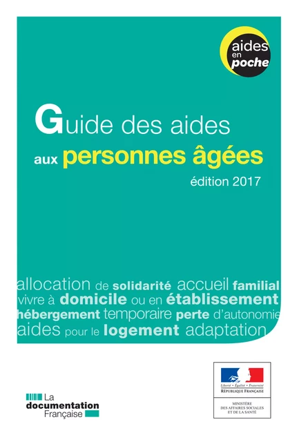 Guide des aides aux personnes âgées - 2e édition - Ministère des Affaires Sociales Et de la Santé - La Documentation française