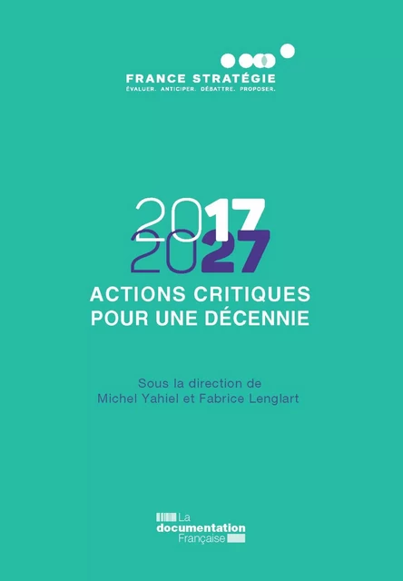 2017-2027 - Actions critiques pour une décennie - Vol. 2 - France Stratégie - La Documentation française