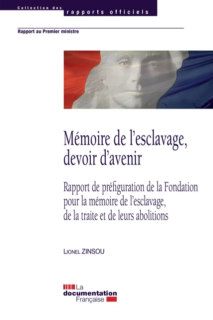 Mémoire de l'esclavage, devoir d'avenir - Lionel Zinsou, Ministère des Outre-Mer - La Documentation française