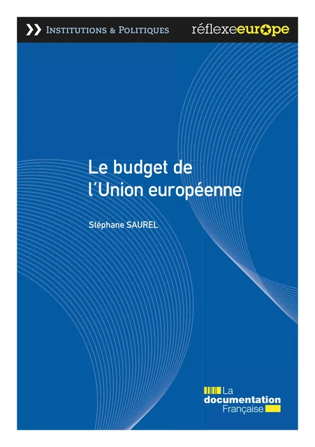 Le budget de l'Union européenne - la Documentation Française, Stéphane Saurel - La Documentation française