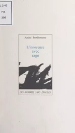 L'innocence avec rage