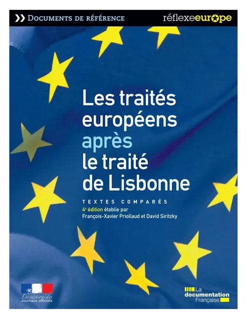 Les traités européens après le traité de Lisbonne - 4e édition - la Documentation Française, Francois-Xavier Priollaud, Jean-Marie Monnier, David Siritzky - La Documentation française