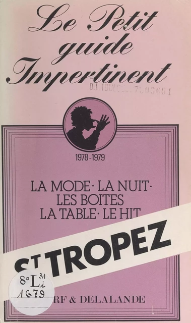 Le petit guide impertinent : St Tropez - Gérard Cerf, Jean-Pierre Delalande - FeniXX réédition numérique