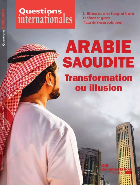 Questions internationales : Arabie saoudite - transformation ou illusion - n°89 - la Documentation Française - La Documentation française