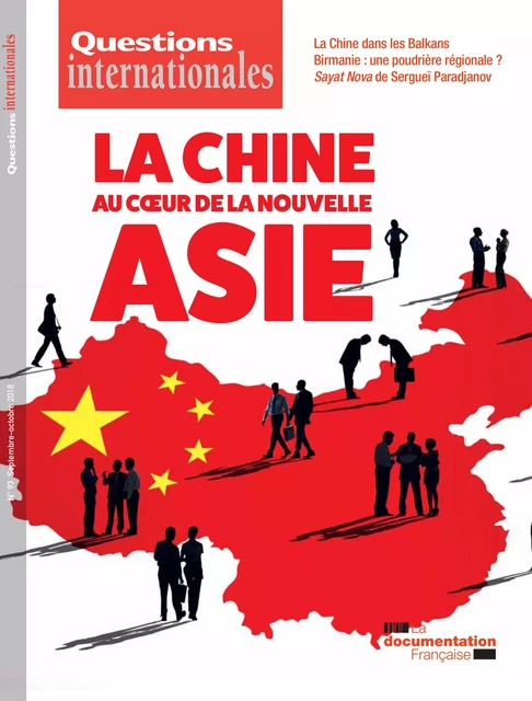 Questions internationales : La Chine au coeur de la nouvelle Asie - n°93 - la Documentation Française - La Documentation française