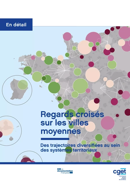 Regards croisés sur les villes moyennes - Commissariat Général À l'Égalité des Territoires (Cget) - La Documentation française