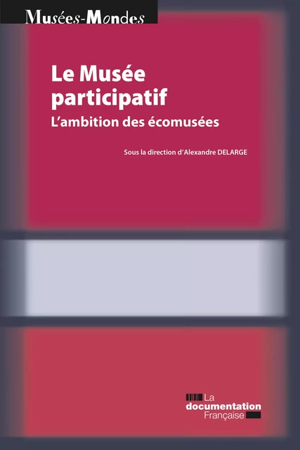 Le Musée participatif - Ministère de la Culture Et de la Communication - La Documentation française