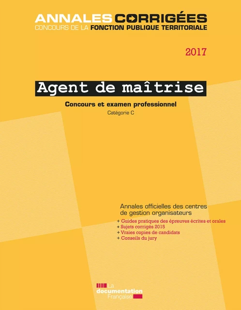 Agent de maîtrise 2017. Concours et examen - Centre Interdépartemental de Gestion de la Petite Couronne de la Région Ile de France (Cigpc) - La Documentation française