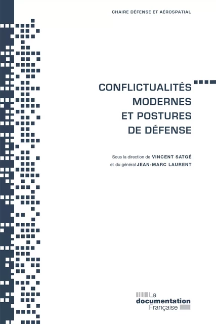 Conflictualités modernes et postures de défense - Chaire Défense Et Aérospatial - La Documentation française