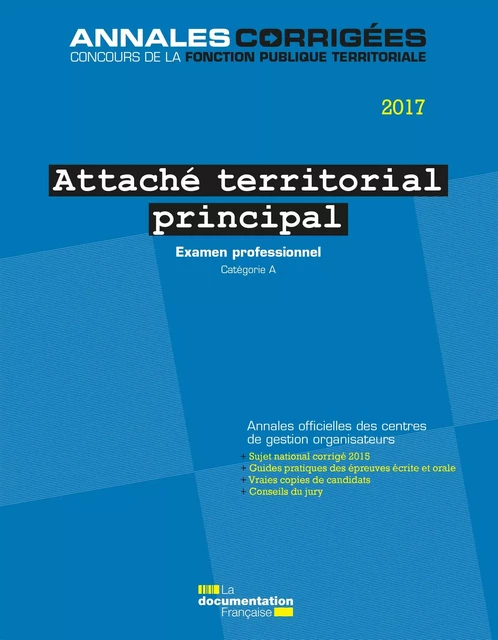 Attaché territorial principal 2017. Examen professionnel - Gip Petite Couronne, Centre Interdépartemental de Gestion de la Petite Couronne de la Région Ile de France (Cigpc) - La Documentation française