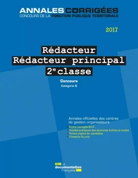 Rédacteur - Rédacteur principal 2e classe 2017. Concours