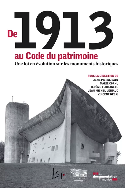 De 1913 au Code du patrimoine, une loi en évolution sur les monuments historiques - Comité d'Histoire du Ministère de la Culture, Vincent Négri, Marie Cornu - La Documentation française