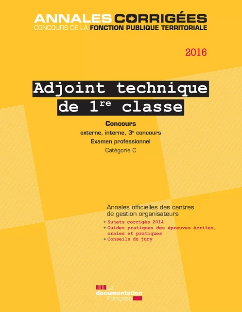 Adjoint technique principal 1re classe 2016. Concours et examen professionnel. Catégorie C - Centre Interdépartemental de Gestion de la Petite Couronne de la Région Ile de France (Cigpc) - La Documentation française