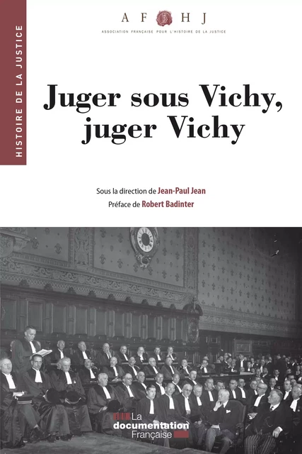 Juger sous Vichy, juger Vichy - Association Française Pour l'Histoire de la Justice, Jean-Paul Jean - La Documentation française