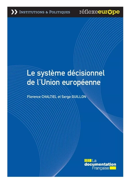 Le système décisionnel de l'Union européenne - la Documentation Française - La Documentation française