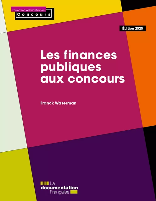 Les finances publiques aux concours - Franck Waserman, la Documentation Française - La Documentation française