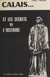 Calais et les secrets de l'histoire