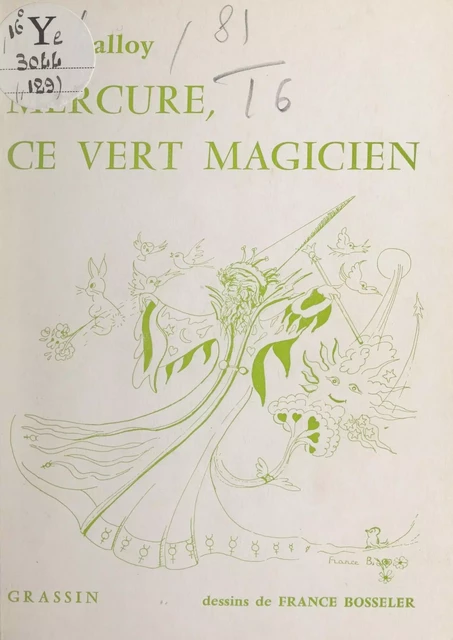 Mercure, ce vert magicien - Alice Galloy - FeniXX réédition numérique